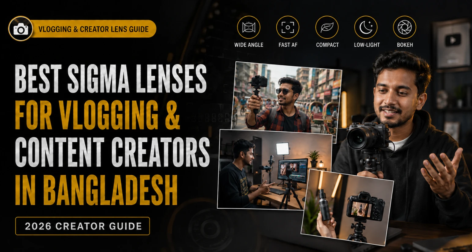 Best Sigma Lenses for Vlogging & Content Creators in Bangladesh