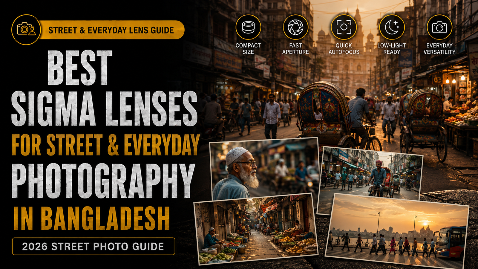 Best SIGMA Lenses for Street & Everyday Photography in Bangladeshs